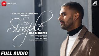 So Simple - Full Audio | Jaz Dhami | Bambi Bains | Snappy | Rav Hanjra