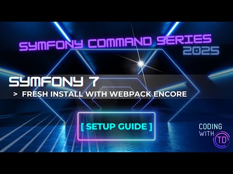 Symfony 7 Fresh Install with Webpack Encore [2025 Setup Guide]