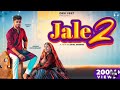 Jale 2 Official Video Sapna Choudhary Aman Jaji ShivaChoudhary New Haryanvi Songs Haryanavi