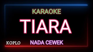 Download lagu TIARA RAFFA AFFAR KARAOKE Nada cewek mp3