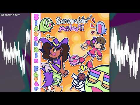 Sidechain Fever - Scratchin' Melodii OST