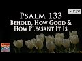 Psalm 133 Song "Behold, How Good and How ...