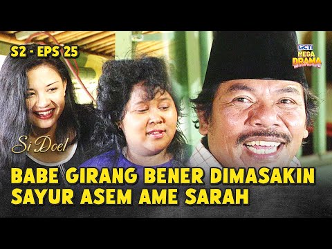 ENAK BANGET! Babe Sabeni Seneng Dimasakin Sayur Asem | SI DOEL ANAK SEKOLAHAN | S2 - EPS 25 (3/4)