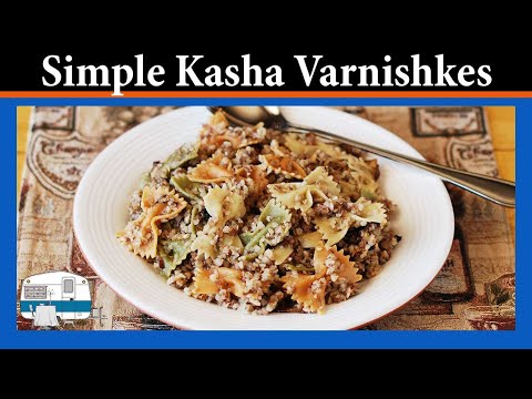 How to make Kasha Varnishkes
