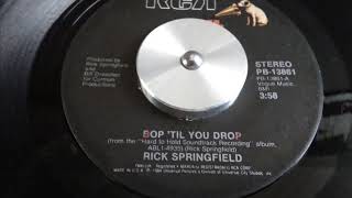 RICK SPRINGFIELD- BOP 'TIL YOU DROP