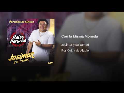 Con la Misma Moneda - Josimar y su Yambú