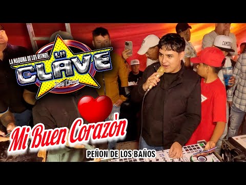 ❤️ Mi Buen Corazon - Sonido La Clave - Org Camorras - Peñon De Los Baños 2024