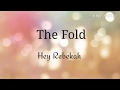 The Fold - Hey Rebekah | Lyrics Video