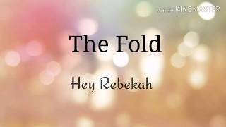 The Fold - Hey Rebekah | Lyrics Video