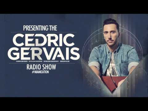 Cedric Gervais #Miamication Radio Show - Episode 18
