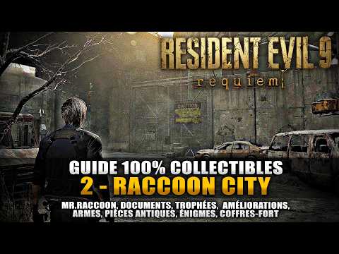 Resident Evil Requiem - Guide 100% Collectibles: 2 - RACCOON CITY (Mr.Raccoon, Documents, Trophée..)