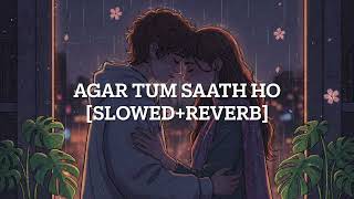 Download lagu Agar Tum Saath ho (Lofi   Slowed Reverb) II ARIJIT SINGH mp3