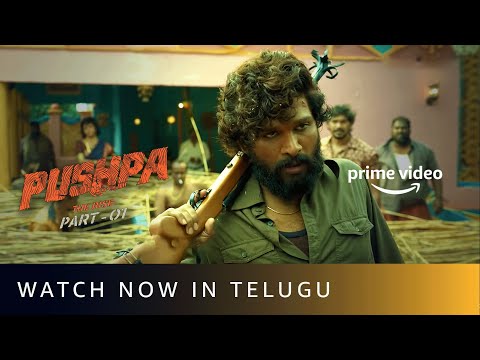Pushpa: The Rise - Part 1 (Telugu) - Watch Now | Allu Arjun | Rashmika | Fahadh Faasil — Pushpa: The Rise