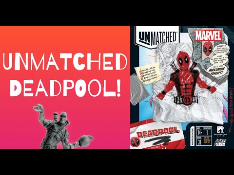 Unmatched: Deadpool