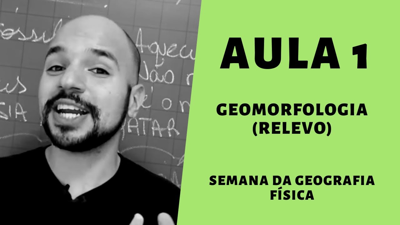 Aula 1 - Geomorfologia (Relevo) - Semana Geografia Física Enem