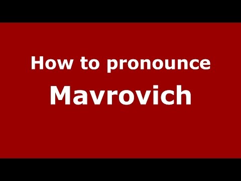 How to pronounce Mavrovich (Spanish/Argentina) - PronounceNames.com