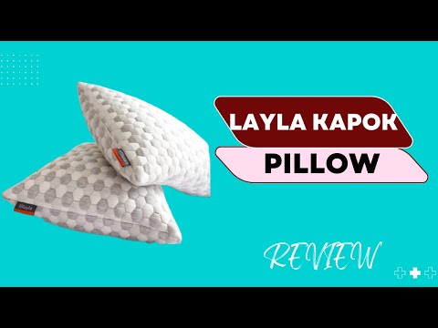Layla Kapok Pillow: Your Best Bet for a Restful Night's Sleep? Review