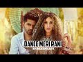 DANCE MERI RANI (Official Audio ) Guru Randhawa Ft Nora Fatehi | Tanishk, Zahrah | Bhushan K