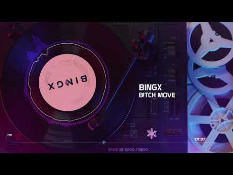 Bingx - B!tch Move