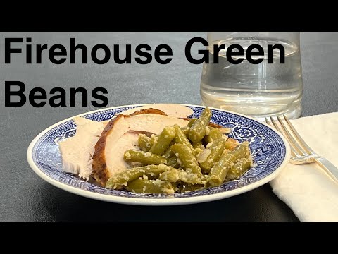 Skip The Casserole, Make This Instead - Firehouse Green Beans Recipe - Super Simple, Very Tasty