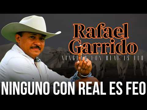 Ninguno Con Real Es Feo - Rafael Garrido