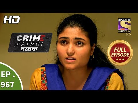 Crime Patrol Dastak - Ep 967 - Full Episode - 31st January, 2019