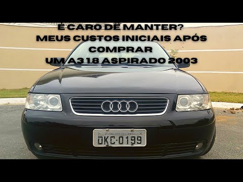 Comprei um AUDI A3 1.8 Aspirado - Caro de manter? Me dei mal?
