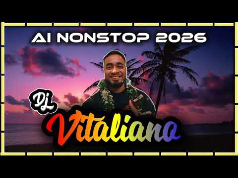 DJ VITALIANO X AI NONSTOP REMIX 2026