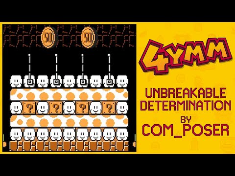 [4YMM] Unbreakable Determination by com_poser - SUPER MARIO MAKER 2