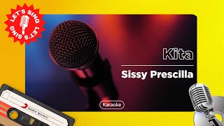 Sissy Prescilla - Kita | Karaoke | Let&#39;s Sing