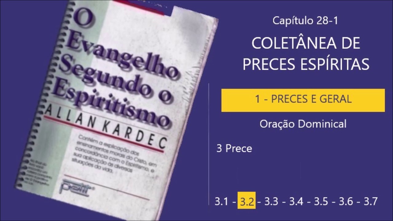 Coletânea de Preces Espíritas - Cap 28-1 - O Evangelho Segundo o Espiritismo