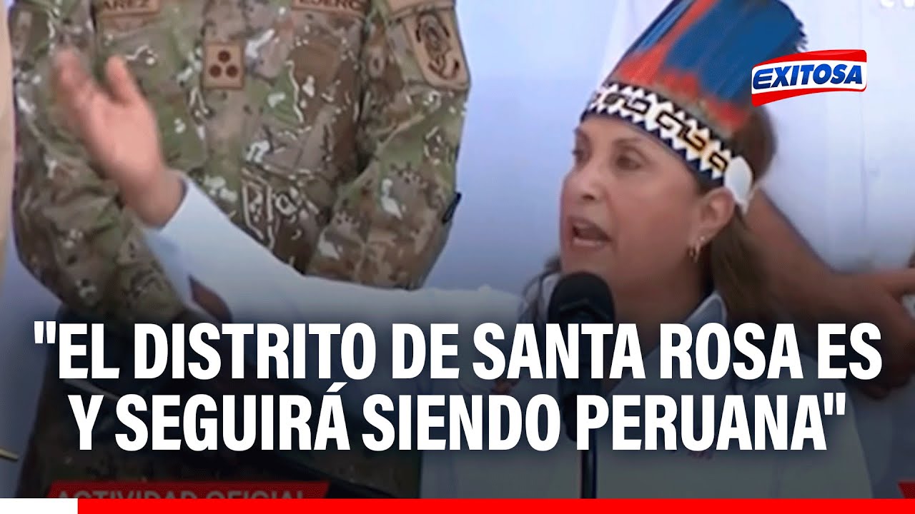 🔴🔵 Dina Boluarte responde a Gustavo Petro: "El distrito de Santa Rosa es y seguirá siendo peruana"