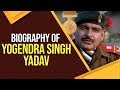 Biography of Yogendra Singh Yadav, Youngest Param Vir Chakra recipient who took 17 bullets for India