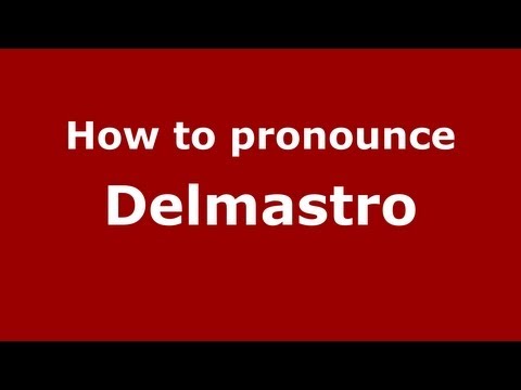 How to pronounce Delmastro