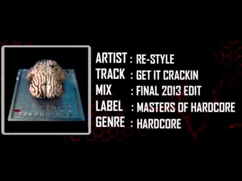 Re-Style - Get It Crackin (Final 2013 Edit)