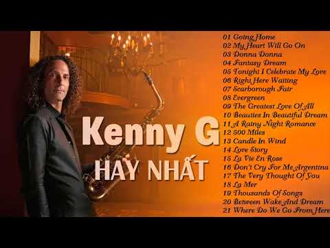 Nhạc Không Lời Hay Nhất Thế Giới của Kenny G   Hòa Tấu Saxophone Nhạc Quốc Tế Bất Hủ