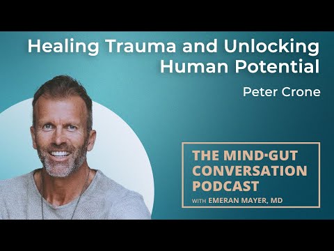 Healing Trauma and Unlocking Human Potential with Peter Crone | MGC Ep. 102