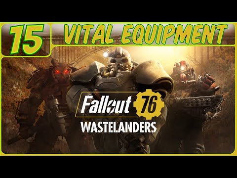 Fallout 76: Wastelanders Walkthrough Part 15 "Vital Equipment" (No Commentary)
