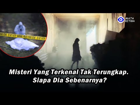 Misteri yang Terkenal tak Terungkap, Siapa Dia Sebenarnya…?