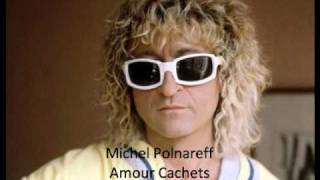 Michel POLNAREFF - Amours  Cachets