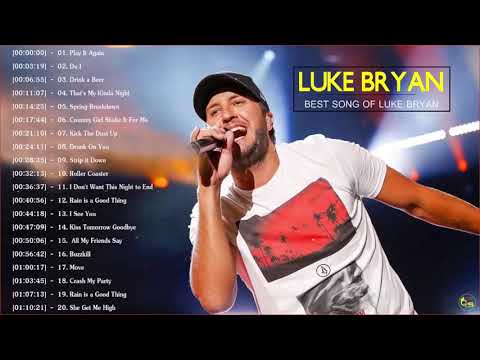 Luke Bryan Greatest Hits Full Album - Luke Bryan Best Songs Playlist