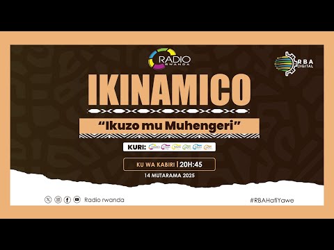 #IKINAMICO: Ikuzo mu Muhengeri