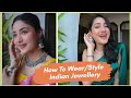 INDIAN JEWELLERY That Can LIFT UP Your LOOKS | Sonia Garg