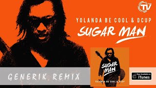 Yolanda Be Cool &amp; DCUP - Sugar Man (Generik Mix) - Official Audio