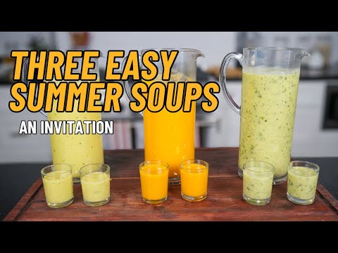 3 Summer Soups You’ll Crave All Season