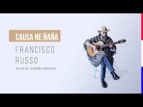 Francisco Russo - Causa Ne Ñaña (Audio Oficial)