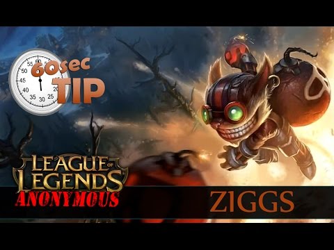 60 Second Tip - Ziggs