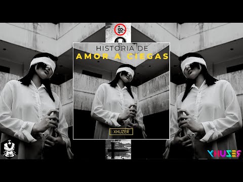 💀 HISTORIA DE AMOR A CIEGAS 💀 - XHUZER [RAP SAD 💔 TRISTE PARA LLORAR] + [LETRA 2021 😭]