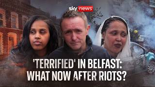 'It's just dystopian': Belfast communities left 'terrified' after anti-immigrant riots