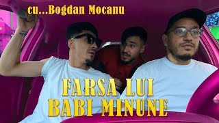Farsă Lui Babi Minune *cu Bogdan Mocanu* Special Uber ep. 1